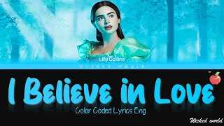 I Believe In Love (Lyrics) | Lily Collins | From "Mirror Mirror"