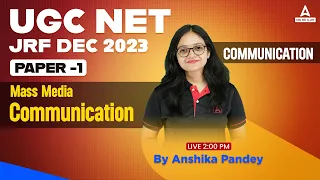 Communication UGC NET Paper 1 | UGC NET Paper 1 Mass media Communication  By Anshika Pandey