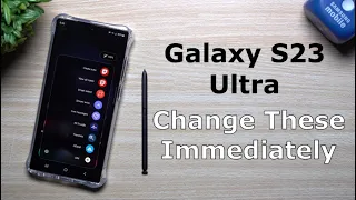 Galaxy S23 Ultra - Change These Settings Immediately