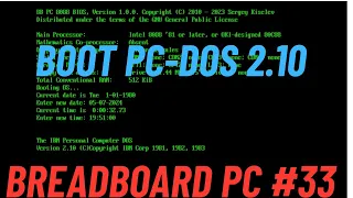 Breadboard 8088 PC Boot PC-DOS 2.10 #33
