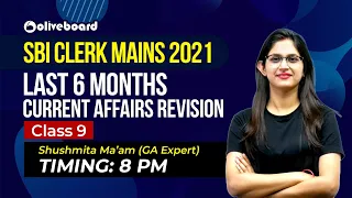 SBI Clerk Mains 2021 | Last 6 Months Current Affairs Revision - Class 9 | Sushmita Ma'am