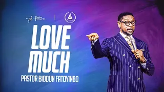 Love Much | Pastor Biodun Fatoyinbo | DPE 07-09-2023