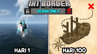 100 Hari Tapi 1x1 BORDER di OCEAN ONLY! (PT.1)