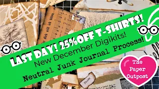 NEUTRAL JUNK JOURNAL Tutorial + DEC Digikits + 25% Off T-shirts Last Day!!  Paper Outpost :)