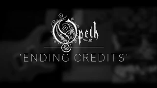 Opeth - Ending Credits (Full Band Cover)