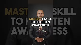 Master A Skill To Heighten Awareness 💪🧠