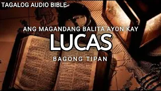 AKLAT NI LUKAS  | THE HOLY BIBLE: LUKE | TAGALOG AUDIO BIBLE