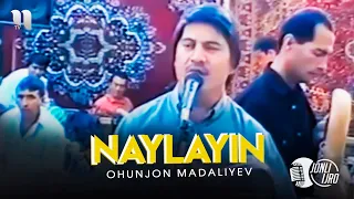 Ohunjon Madaliyev - Naylayin (To'yda)