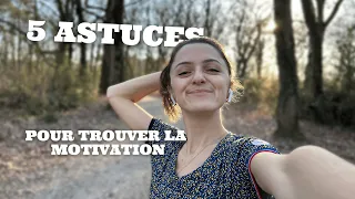 TROUVER LA MOTIVATION POUR COURIR (5 ASTUCES)