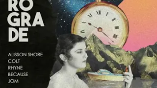 RETROGRADE(alisson shore,colt,because,jom) lyric video