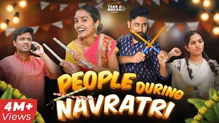 People During Navratri 😆 | Take A Break