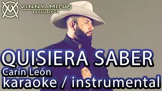 Quisiera Saber (Karaoke Instrumental) - Carin Leon