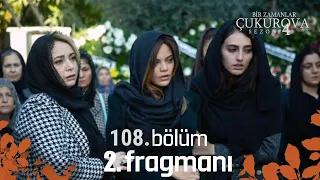 Bir Zamanlar Çukurova 108. Bölüm 2. Fragmanı | Demir'in Cenazesi