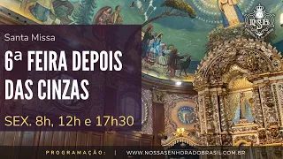 Santa Missa (Sexta 19/02/2021) às 8h online – Nossa Senhora do Brasil