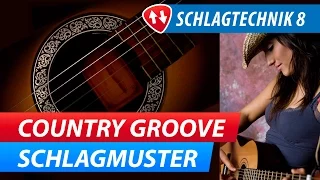 Gitarren Schlagtechnik 8: Country Groove Spielen Lernen