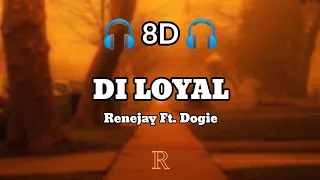 DI LOYAL · Renejay (8D Audio)
