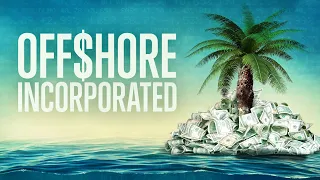 🌀 Offshore Incorporated : Tax Avoidance Schemes | Documentary