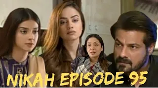 Nikah Episode 95|| full story review|| nikah episode today