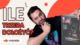 Upgrade TANIEGO PC: ile trzeba dołożyć?