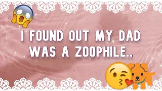 I found out my dad was a ZOOPHILE || Storytime || RavenColton