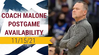 Nuggets Postgame Availability: Coach Malone (11/15/2021)