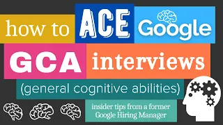 How to Ace the Google GCA Interview | Tips from a Former Google GCA Interviewer and Hiring Manager