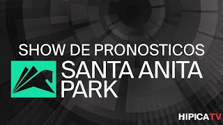 Santa Anita Park Show de Pronosticos - 16 de Marzo 2024