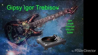 Gipsy Igor & Trebisov - Spomozin Mamo