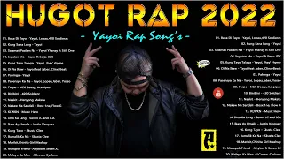 Yayoi Rap Song's and King Badjer,420 Soldierz Rap Song's - Best HUGOT Rap SONG'S Trending 2022