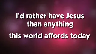 I'd Rather Have Jesus - INSTRUMENTAL with lyrics