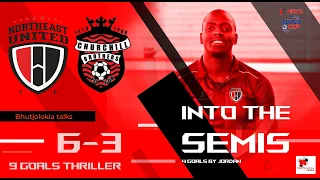 NEUFC 6-3 Churchill Brothers | NEUFC storms into the Semi Final | Jordan hattrick | Hero Supercup