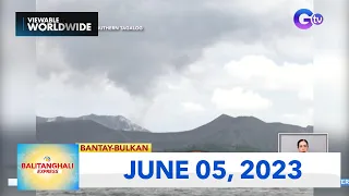 Balitanghali Express: June 5, 2023