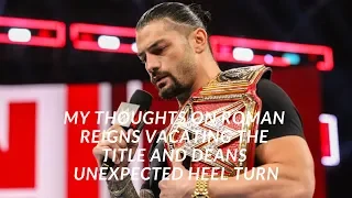 MY REACTION TO ROMAN REIGNS VACATING THE TITLE AND DEAN AMBROSE'S UNEXPECTED HEEL TURN