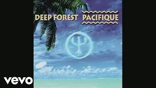 Deep Forest - La révolte (Audio)