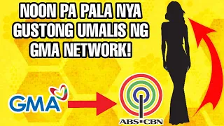 MATAGAL NA PALA NYANG GUSTONG UMALIS NG GMA NETWORK BAGO LUMIPAT ABS-CBN! KILALANIN...