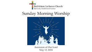 BLC Sunday Morning Worship May 12, 2024