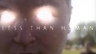 LESS THAN HUMAN | Original short film