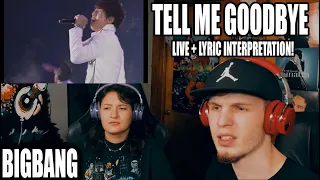 BIGBANG - TELL ME GOODBYE LIVE (COUPLE REACTION | LYRIC BREAKDOWN!)