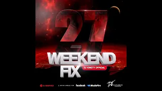 Dj KxngTy Official WeekendFix 27 2022 (Download link in description)