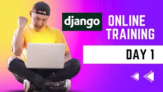 Django Online Training || Day 1