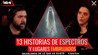 13 Historias de Espectros y Lugares Embrujados | Ft. Karina Picazo | Ep 164