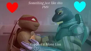 TMNT ❤️ Something just like this PMV 🩵 Raph x Mona Lisa ❤️