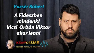 Puzsér Róbert: A Fideszben mindenki kicsi Orbán Viktor akar lenni – Kompország