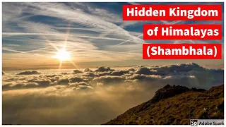 Hidden Kingdom of Himalayas Shambhala