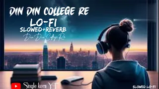 Din din college re #lofimusic #reverb slowed #santali #lofimusic