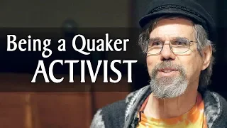 What It Means to Be a Quaker Peace Activist