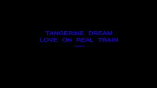 Tangerine Dream   Love on a real train original