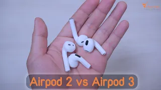 ✅ So sánh chi tiết tai nghe không dây Airpod 2 và Airpod 3 - có đáng để nâng cấp?