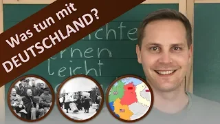 2. Weltkrieg – Was tun mit Deutschland? Kriegsende und Auswirkungen, Teilungspläne & Besatzung