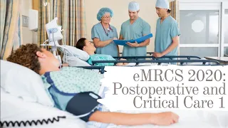 eMRCS 2020: Postoperative and Critical Care 1